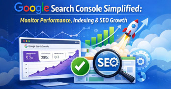 Google Search Console Simplified: Monitor Performance, Indexing & SEO Growth